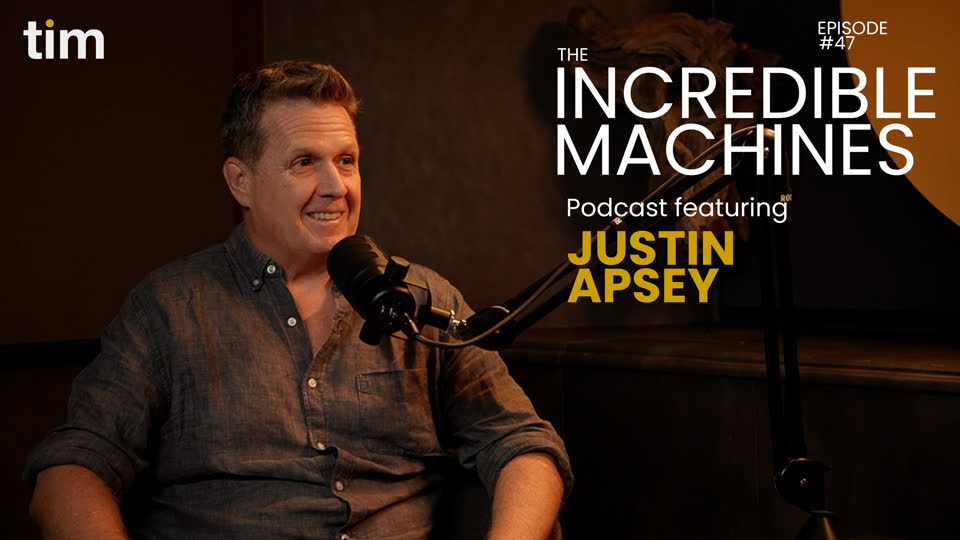 The Incredible Machines podcast, episode 47, featuring Justin Apsey
