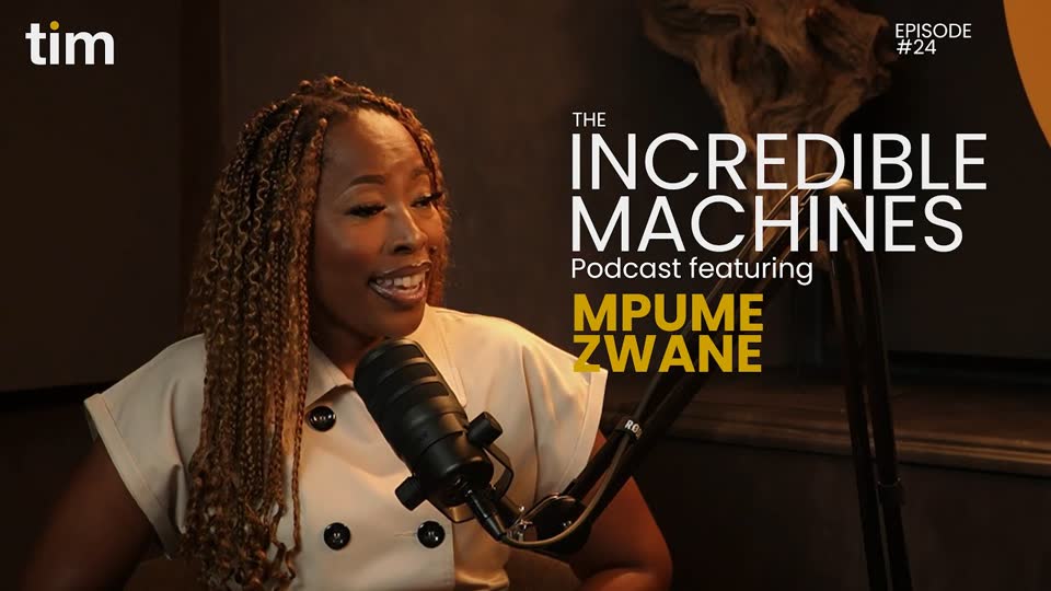 The Incredible Machines podcast, episode 24, featuring Mpume Zwane