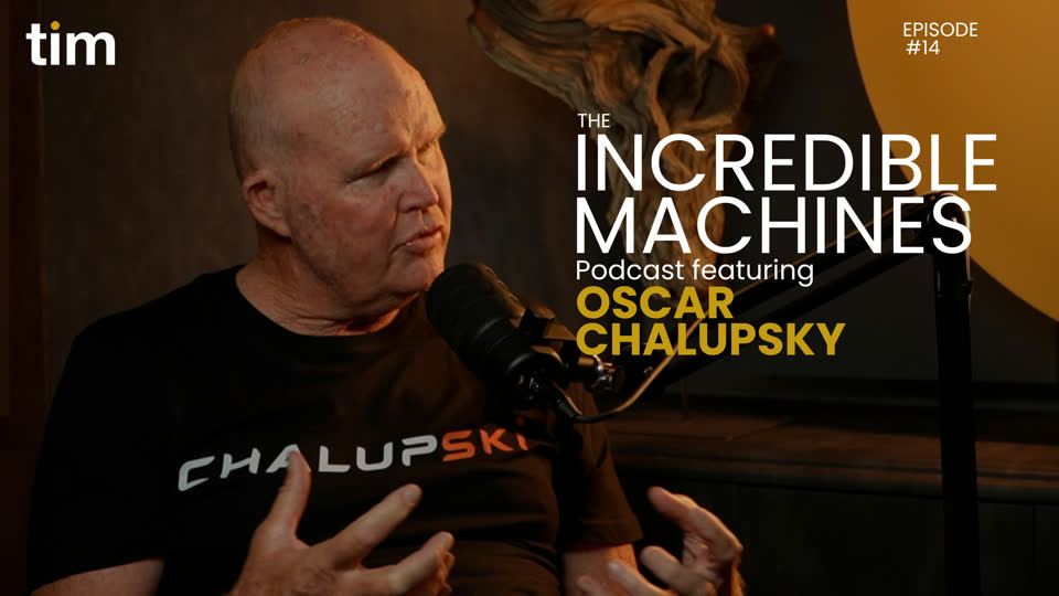 The Incredible Machines podcast, episode 14, featuring Oscar Chalupsky
